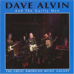 The Great American Music Galaxy by Dave Alvin and the Guilty Men