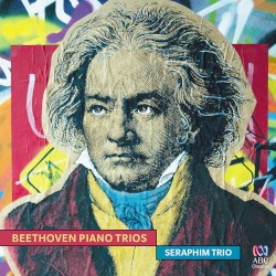 Piano Trios by Beethoven ;   Seraphim Trio