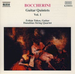 Guitar Quintets, Volume 1 by Boccherini ;   Danubius String Quartet ,   Zoltán Tokos
