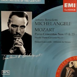 Mozart Piano concertos Nos. 13 & 23 etc by Wolfgang Amadeus Mozart  ,   Joseph Haydn ;   Arturo Benedetti Michelangeli