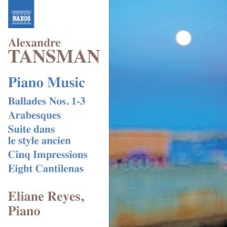 Piano Music by Alexandre Tansman ;   Éliane Reyes