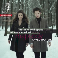 Rhapsody by Ravel ,   Bartók ;   Rosanne Philippens ,   Yuri van Nieuwkerk