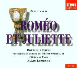 Roméo et Juliette by Gounod ;   Corelli ,   Freni ,   Orchestre  et   Chœurs de l’Opéra national de Paris ,   Alain Lombard