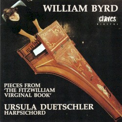 Pieces from ‘The Fitzwilliam Virginal Book’ by William Byrd ;   Ursula Duetschler