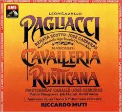 Mascagni: Cavalleria rusticana / Leoncavallo: Pagliacci by Mascagni ,   Leoncavallo ;   Montserrat Caballé ,   José Carreras ,   Renata Scotto ,   Ambrosian Opera Chorus  &   Philharmonia Orchestra ,   Riccardo Muti