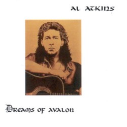 Dreams of Avalon by Al Atkins