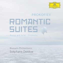 Romantic Suites by Сергей Сергеевич Прокофьев ;   Brussels Philharmonic ,   Stéphane Denève