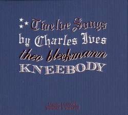 Twelve Songs By Charles Ives by Charles Ives ;   Theo Bleckmann ,   Kneebody