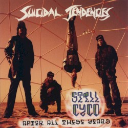 Still Cyco After All These Years by Suicidal Tendencies
