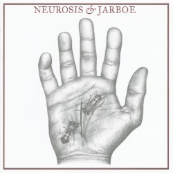Neurosis & Jarboe by Neurosis  &   Jarboe