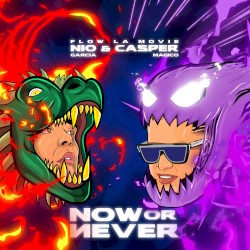 Now or Never by Nio García  &   Casper Mágico