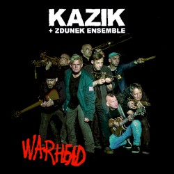 Warhead by Kazik  +   Zdunek Ensemble