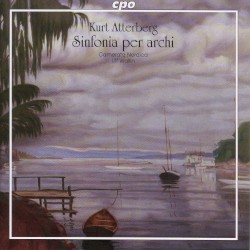 Sinfonia per archi by Kurt Atterberg ;   Camerata Nordica ,   Ulf Wallin