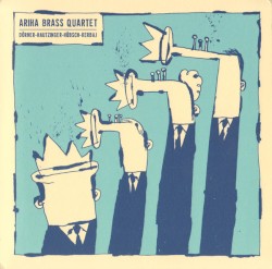 Ariha Brass Quartet by Ariha Brass Quartet