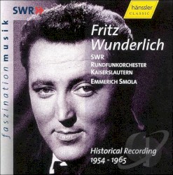Fritz Wunderlich: Historical Recordings 1954-1965 by Fritz Wunderlich
