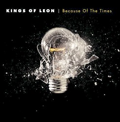 Because of the Times by Kings of Leon