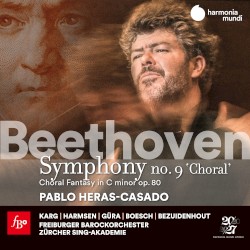Symphony no. 9 “Choral” / Choral Fantasy in C minor, op. 80 by Beethoven ;   Pablo Heras‐Casado ,   Karg ,   Harmsen ,   Güra ,   Boesch ,   Bezuidenhout ,   Freiburger Barockorchester ,   Zürcher Sing-Akademie