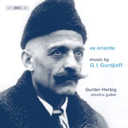 ex oriente by G.I. Gurdjieff ;   Gunter Herbig