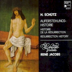 Auferstehungs-Historie by H. Schütz ;   Concerto Vocale ,   René Jacobs