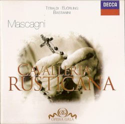 Cavalleria rusticana by Pietro Mascagni ;   Tebaldi ,   Björling ,   Bastianini