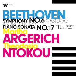 Symphony no. 6 “Pastoral” / Piano Sonata no. 17 “Tempest” by Beethoven ;   Martha Argerich ,   Theodosia Ntokou