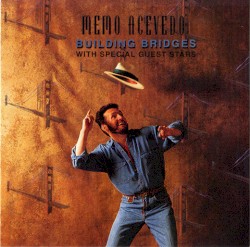 Building Bridges by Memo Acevedo