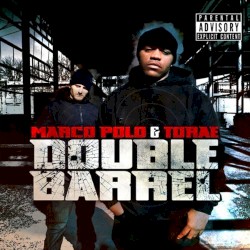 Double Barrel by Marco Polo  &   Torae