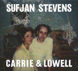 Carrie & Lowell by Sufjan Stevens