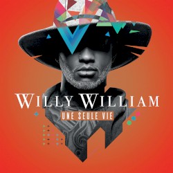 Une seule vie by Willy William