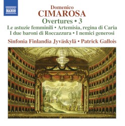Overtures • 3 by Domenico Cimarosa ;   Sinfonia Finlandia Jyväskylä ,   Patrick Gallois