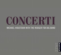 Concerti by Michael Houstoun  with   The Rodger Fox Big Band