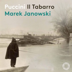 Il tabarro by Puccini ;   Melody Moore ,   Brian Jagde ,   Lester Lynch ,   MDR Leipzig Radio Choir ,   Dresdner Philharmonie ,   Marek Janowski
