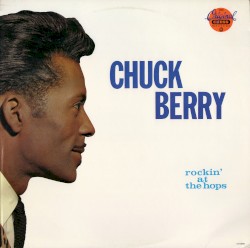 Rockin’ at the Hops by Chuck Berry