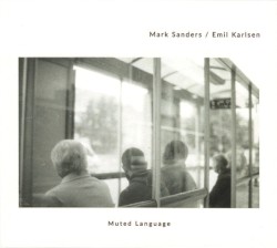 Muted Language by Mark Sanders ,   Emil Karlsen