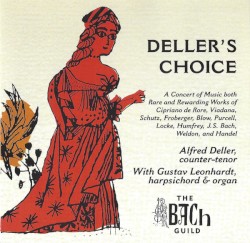 Deller's Choice: A Concert of Music both Rare and Rewarding by Cipriano de Rore ,   Viadana ,   Schütz ,   Froberger ,   Blow ,   Purcell ,   Locke ,   Humfrey ,   J. S. Bach ,   Weldon ,   Handel ;   Alfred Deller ,   Gustav Leonhardt
