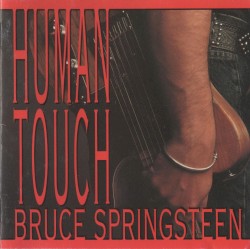 Human Touch by Bruce Springsteen