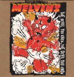 The Devil You Knew, the Devil You Know by Melvins