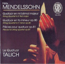 Quatuors Op. 80, 81 by Felix Mendelssohn ;   Le Quatuor Talich