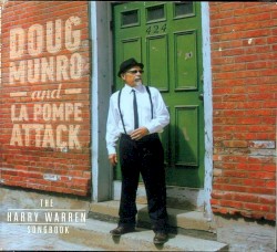 The Harry Warren Songbook by Doug Munro  And   La Pompe Attack
