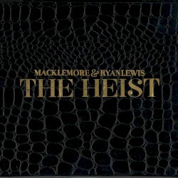 The Heist by Macklemore & Ryan Lewis