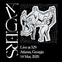 Live in Atlanta: The Last Show on Earth, 14 March 2020 by Algiers
