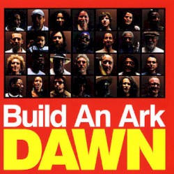 Dawn by Build An Ark