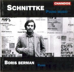 Piano Music by Schnittke ;   Boris Berman