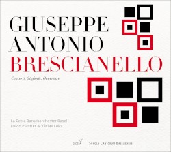 Concerti, Sinfonie, Ouverture by Giuseppe Antonio Brescianello ;   La Cetra Barockorchester Basel ,   David Plantier ,   Václav Luks