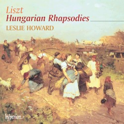 The Complete Music for Solo Piano, Volume 57: Hungarian Rhapsodies by Franz Liszt ;   Leslie Howard