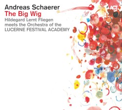 The Big Wig by Andreas Schaerer