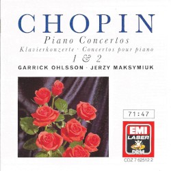 Chopin | Piano Concertos Nos 1 & 2 by Chopin ;   Garrick Ohlsson ,   Jerzy Maksymiuk