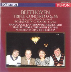 Triple Concerto op. 56 / Romance in G major op. 40 by Beethoven ;   Jean‐Jacques Kantorow ,   Jacques Rouvier ,   Mari Fujiwara ,   Emmanuel Krivine ,   Netherlands Chamber Orchestra