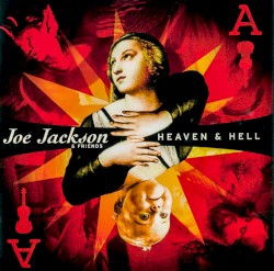 Heaven & Hell by Joe Jackson & Friends