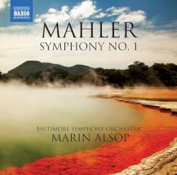 Symphony no. 1 by Mahler ;   Baltimore Symphony Orchestra ,   Marin Alsop